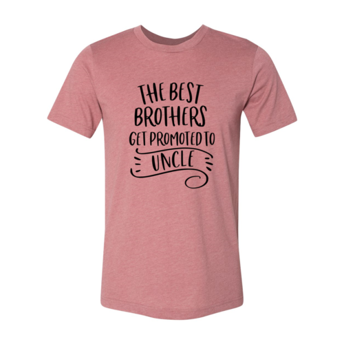 DT0234 Best Brothers Get Promoted To Uncle Shirt