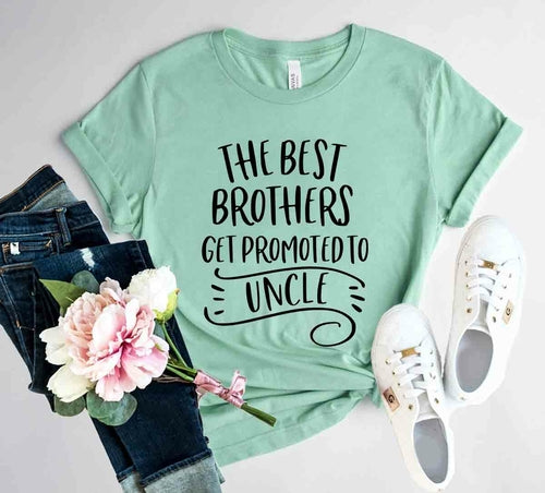 DT0234 Best Brothers Get Promoted To Uncle Shirt