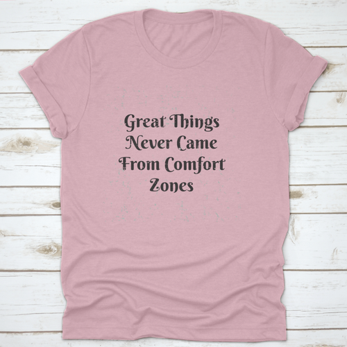 Great Things Never Came From Comfort Zones Vintage Design for T-Shirt