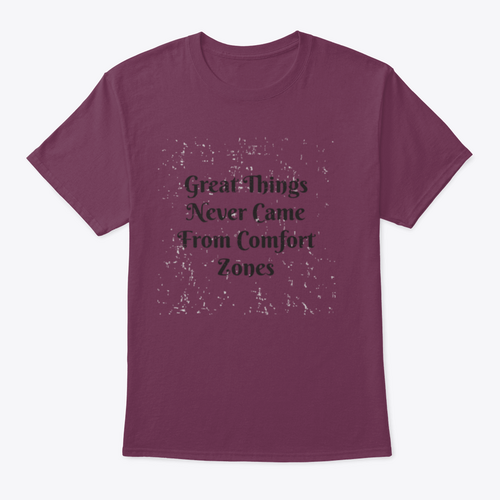Great Things Never Came From Comfort Zones Vintage Design for T-Shirt