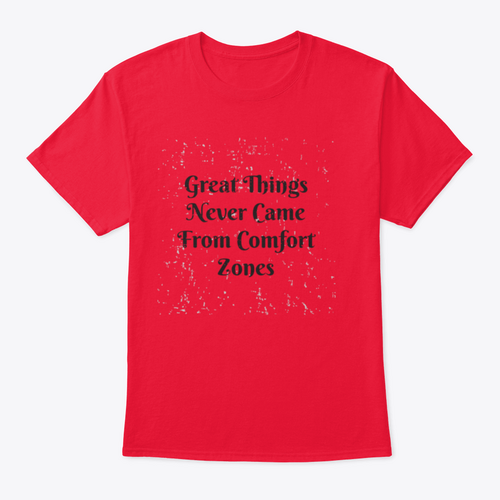 Great Things Never Came From Comfort Zones Vintage Design for T-Shirt